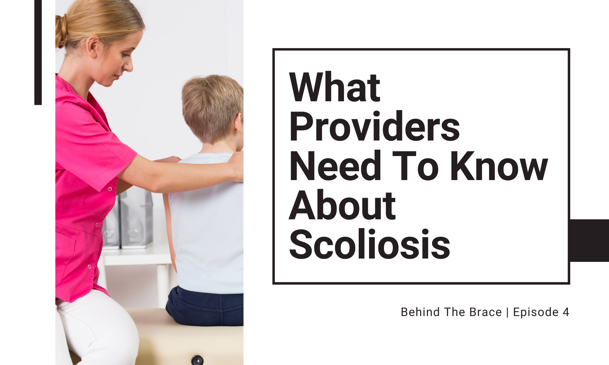 What Providers Need To Know About Scoliosis