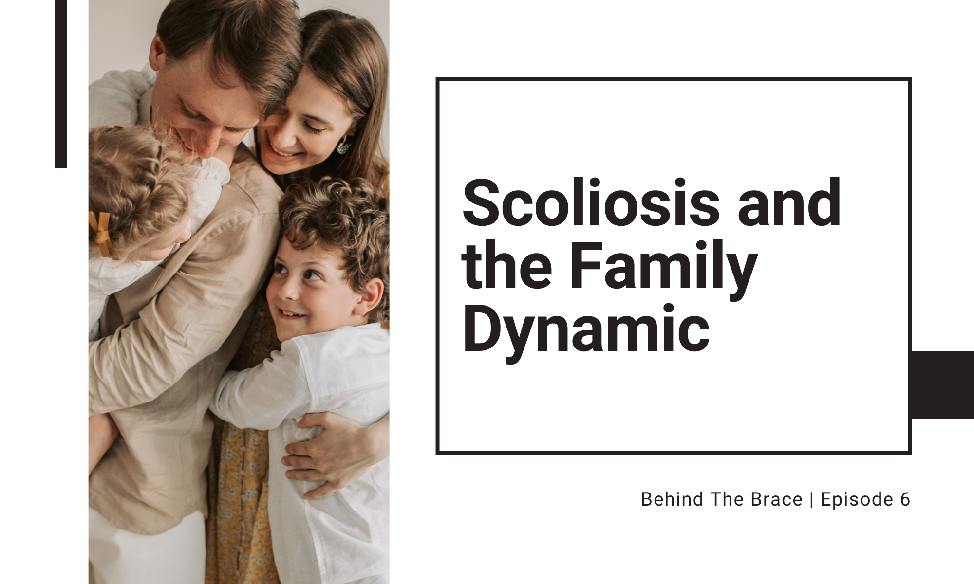 Scoliosis and the Family Dynamic