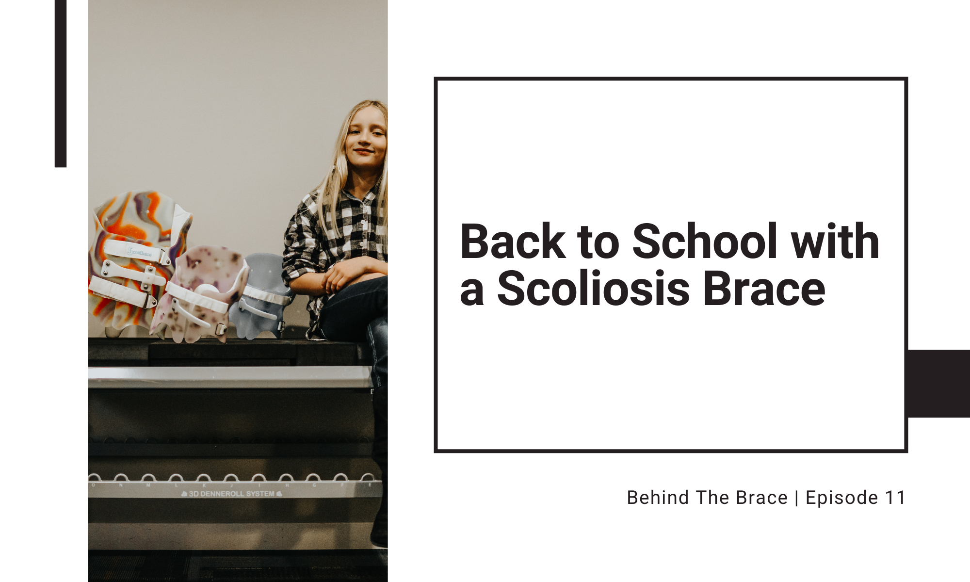 11: Back to School with a Scoliosis Brace